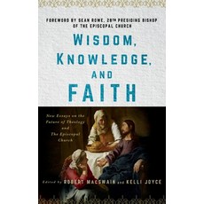 (英文圖書)Wisdom Knowledge and Faith: New Essays on the Future of Theology and the Episc... 精裝版, Seabury Books, 英文