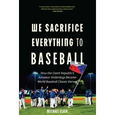 (英文圖書)We Sacrifice Everything to Baseball: How the Czech Republic's Amateur Underdogs... 精裝版, University of Nebraska Press, English