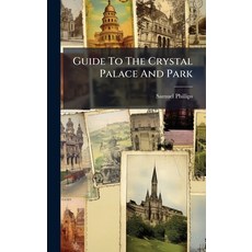 (英文圖書)Guide To The Crystal Palace And Park 精裝版, Hutson Street Press, 英文