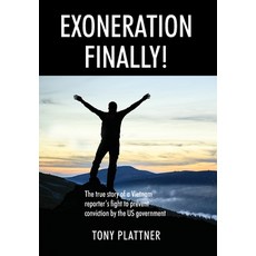(영문도서) EXONERATION FINALLY! The true story of a Vietnam reporter's fight to prevent conviction by th... Hardcover, Outskirts Press, English, 9781977242624