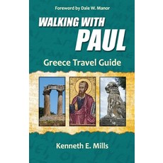 (英文圖書)Walking With Paul Greece Travel Guide 平裝版, Kenneth E. Mills, 英文