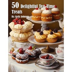 (영문도서) 50 Delightful Tea-Time Treats Paperback, Marick Booster, English, 9798348117818