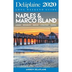 Naples & Marco Island - The Delaplaine 2020 Long Weekend Guide Paperback, Gramercy Park Press