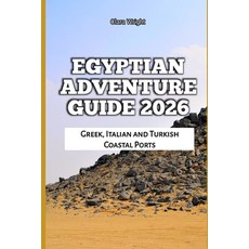 (英文圖書)Egyptian Adventure Guide 2026: Pyramids Nile Cruises and Desert Sites 平裝版, Independently Published, 英文