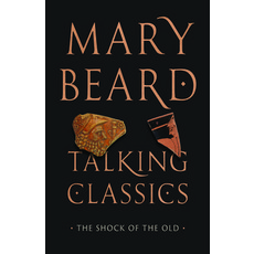 (영문도서)Talking Classics: The Shock of the Old Hardcover, University of Chicago Press, English, 9780226834245 University of Chicago Press, English, 9780226834245