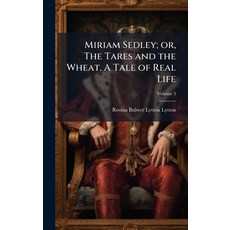 (英文圖書)Miriam Sedley; or The Tares and the Wheat. A Tale of Real Life 精裝版, Hutson Street Press, 英文