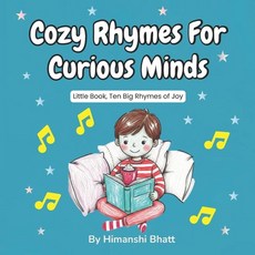(영문도서)Cozy Rhymes for Curious Minds: Little Book Ten Big Rhymes of Joy Paperback, Independently Published, English, 9798290162294