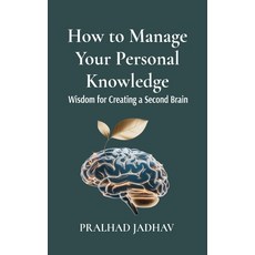 (英文圖書)How to Manage Your Personal Knowledge: Wisdom For Creating a Second Brain 平裝版, Bliss Books, 英文