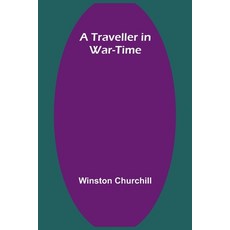 (영문도서) A Traveller in War-Time Paperback, Alpha Edition, English, 9789357961257