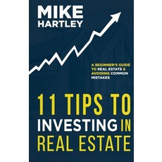 (영문도서) 11 Tips to Investing in Real Estate: A Beginner's Guide to Real Estate and Avoiding Common Mi... Paperback, Independently Published, English, 9798391280583