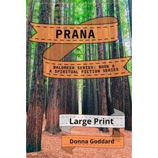 (영문도서)Prana: A Spiritual Fiction Series Large Print Paperback, Donna Goddard, English, 9781764151146