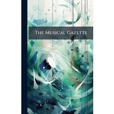 (영문도서)The Musical Gazette Hardcover, Hutson Street Press, English, 9781024795882
