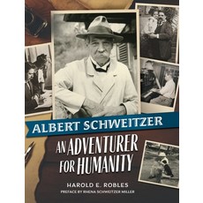 Albert Schweitzer: An Adventurer for Humanity Hardcover, Maurice Bassett