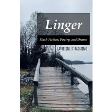 (英文圖書)Linger: Flash Fiction Poetry and Drama 平裝版, Iron Pelican Publications, 英文