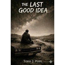 (영문도서)The Last Good Idea Paperback, Independently Published, English, 9798257679469