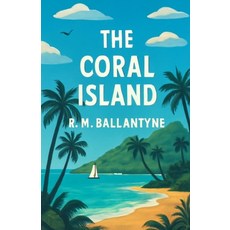 (英文圖書)The Coral Island(Illustrated) 平裝版, Micheal Smith, 英文