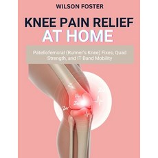 (英文圖書)Knee Pain Relief at Home: Patellofemoral (Runner's Knee) Fixes Quad Strength a... 平裝版, Independently Published, 英文