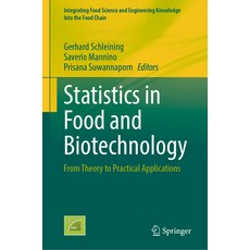 (영문도서) Statistics in Food and Biotechnology: From Theory to Practical Applications Hardcover, Springer, English, 9783031515675