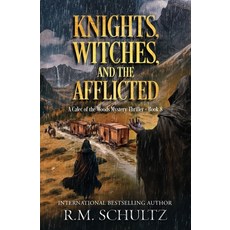 (영문도서) Knights Witches and the Afflicted: Epic fantasy mystery Paperback, Independently Published, English, 9798867388027