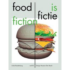 (영문도서) Food Is Fiction: Stories on Food and Design Paperback, Nai010 Publishers, English, 9789462084674