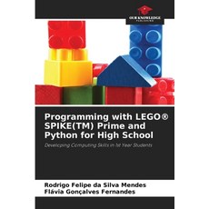 (영문도서) Programming with LEGO(R) SPIKE(TM) Prime and Python for High School Paperback, Our Knowledge Publishing, English, 9786208522865