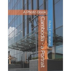Cambodia - a Portrait: A Photo Book Paperback, Independently Published
