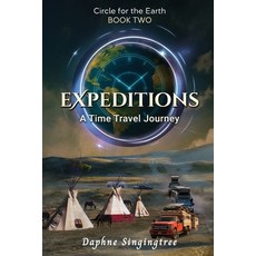 (영문도서)Expeditions: A Time Travel Journey Paperback, Eagletree Press, English, 9780967443171