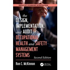 (영문도서)The Design Implementation and Audit of Health and Safety Management Systems S... Hardcover, CRC Press, English, 9781032951249