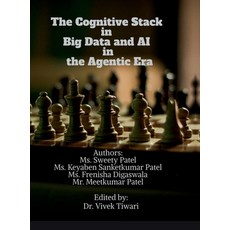 (영문도서)The Cognitive Stack in Big Data and AI in the Agentic Era: Frameworks for Knowle... Hardcover, Notion Press, English, 9798902691730