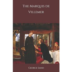 The Marquis de Villemer Paperback, Independently Published, English, 9798690578794