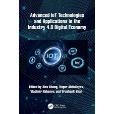 (영문도서)Advanced IoT Technologies and Applications in the Industry 4.0 Digital Economy Paperback, CRC Press, English, 9781032561820