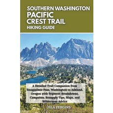 (영문도서)Pacific Crest Trail: Southern Washington Hiking Guide: A Detailed Trail Companio... Paperback, Independently Published, English, 9798285606574