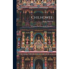 (영문도서) Chilhowee: A Legend of the Great Smoky Mountains Hardcover, Legare Street Press, English, 9781020750601