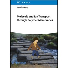 (영문도서)Molecule and Ion Transport through Polymer Membranes Hardcover, English, 9783527353835, Wiley-Vch
