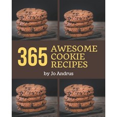365 Awesome Cookie Recipes: A Cookie Cookbook for Effortless Meals Paperback, Independently Published, English, 9798578243134