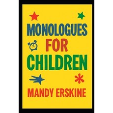 (영문도서)Monologues for Children Paperback, Independently Published, English, 9798273033740
