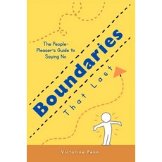 (영문도서)Boundaries That Last: The People-Pleaser's Guide to Saying No Paperback, Independently Published, English, 9798268488104