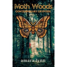 (영문도서)Moth Woods Paperback, Amara Lynn, English, 9798231657384