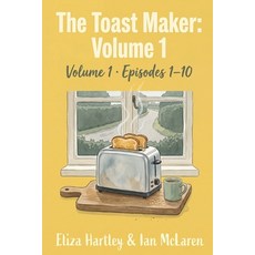 (영문도서)The Toast Maker: Volume 1: A Little Darlow Novel Paperback, Independently Published, English, 9798199030656