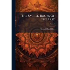 (영문도서)The Sacred Books Of The East: The Satapatha-brahmana Pt. 5 Paperback, Nabu Press, English, 9781247734279