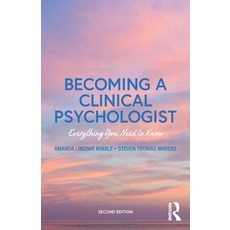 (영문도서)Becoming a Clinical Psychologist: Everything You Need to Know Paperback, Routledge, English, 9781032897295