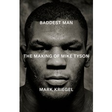 (영문도서) Baddest Man: The Making of Mike Tyson Hardcover, Penguin Press, English, 9780735223400