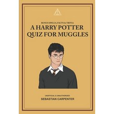 A Harry Potter Quiz for Muggles: Bonus Spells Facts & Trivia Paperback, Independently Published
