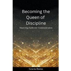 (영문도서) Becoming The Queen of Discipline Paperback, Gracia Burns, English, 9798878219181