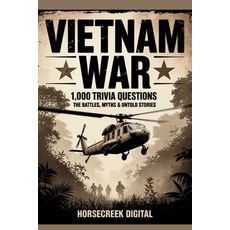 (영문도서)Vietnam War: 1 000 Trivia Questions - The Battles Myths & Untold Stories Paperback, Independently Published, English, 9798296610034