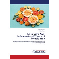 (영문도서)An in Vitro Anti-inflammatory Efficacy of Pomelo Fruit Paperback, LAP Lambert Academic Publis..., English, 9786208445843