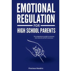 (英文圖書)Emotional Regulation for High School Parents: The Comprehensive Guide to Nurturi... 平裝版, Independently Published, 英文