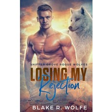 (영문도서)Losing My Rejection Paperback, Uwu Publishing, English, 9798232503062