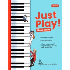 (영문도서)Just Play! Piano Series Paperback, Independently Published, English, 9798241023803