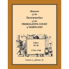 (영문도서) Abstracts of the Inventories of the Prerogative Court of Maryland 1744-1748 Paperback, Heritage Books, English, 9781585495450